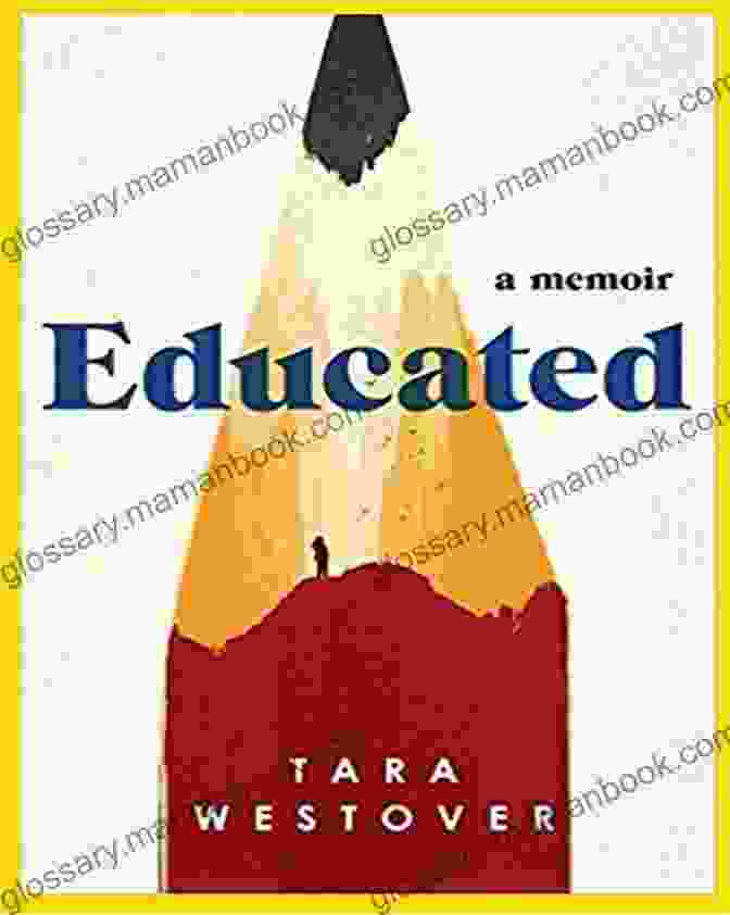 Educated: A Memoir By Tara Westover Book Cover Summary Of Educated By Tara Westover: A Memoir