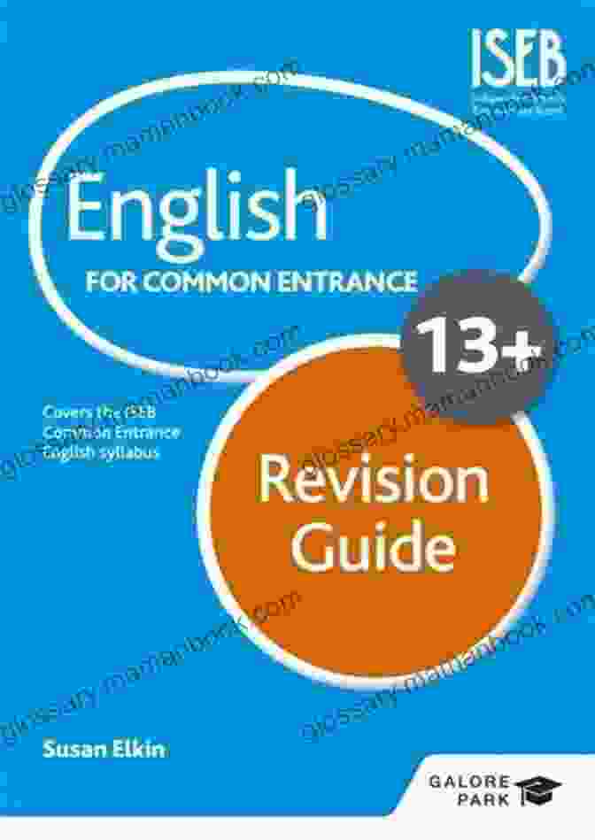 The English For Common Entrance At 13 Revision Guide English For Common Entrance At 13+ Revision Guide (for The June 2024 Exams)