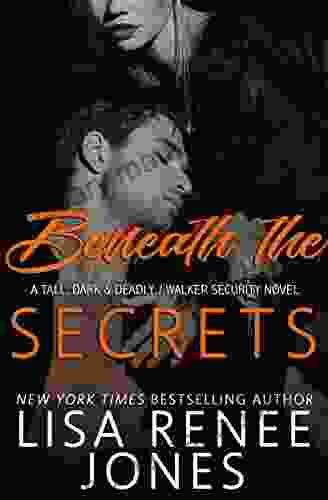 Beneath the Secrets (Tall Dark and Deadly 3)