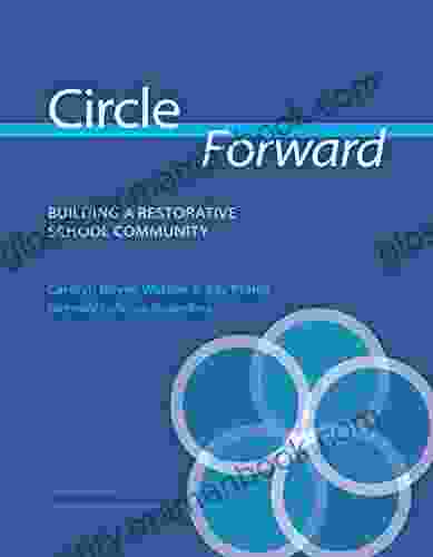 Circle Forward 2024 Revised Edition: Building A Restorative School Community