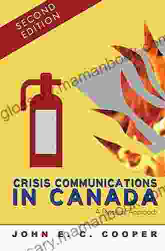 Crisis Communication In Canada Rae A Stonehouse