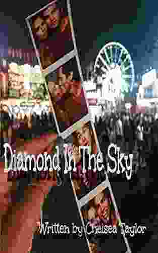 Diamond In The Sky Chelsea Taylor