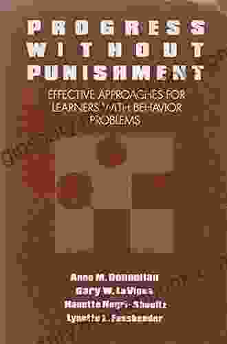 Progress Without Punishment: Effective Approaches For Learners With Behavior Problems (Special Education Series)