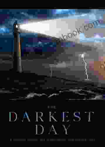 The Darkest Day: A Spiritual Journey Out Of Depression And Into The Light