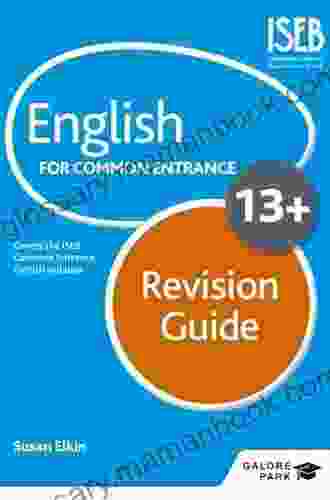 English For Common Entrance At 13+ Revision Guide (for The June 2024 Exams)