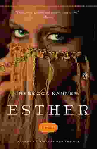 Esther: A Novel Rebecca Kanner