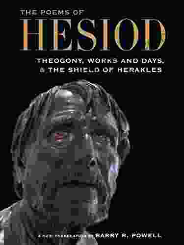 The Poems Of Hesiod: Theogony Works And Days And The Shield Of Herakles