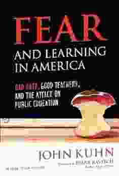 Fear And Learning In America: Bad Data Good Teachers And The Attack On Public Education (Teaching For Social Justice Series)