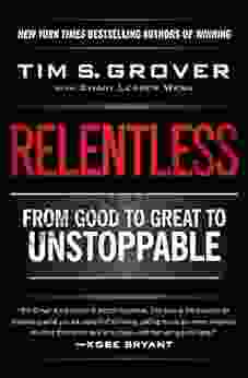 Relentless: From Good To Great To Unstoppable (Tim Grover Winning Series)