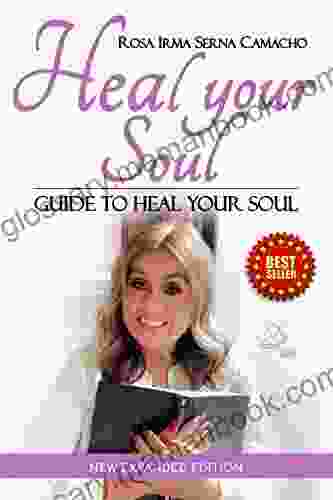 HEAL YOUR SOUL: GUIDE TO HEAL YOUR SOUL NEW EXPANDED EDITION