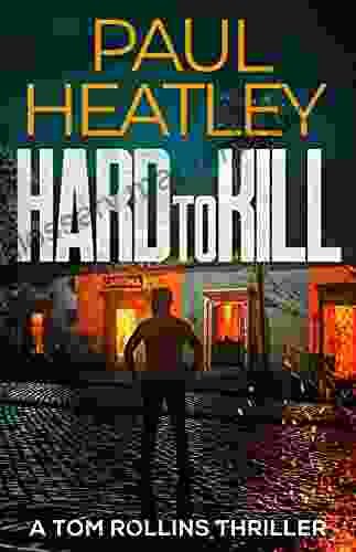 Hard To Kill (A Tom Rollins Thriller 3)