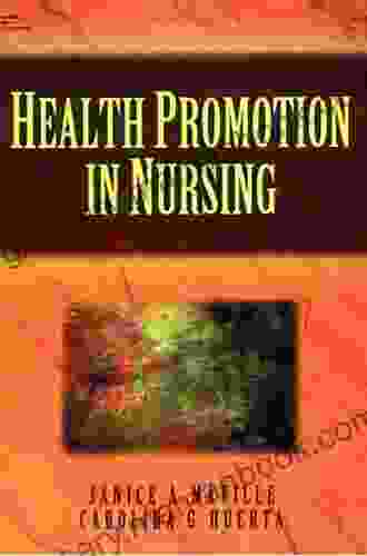 Health Promotion In Nursing Janice A Maville