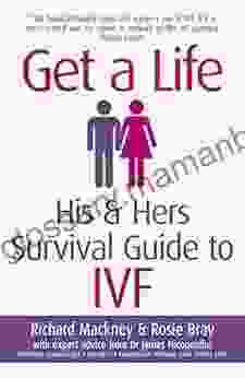 Get A Life: His Hers Survival Guide To IVF