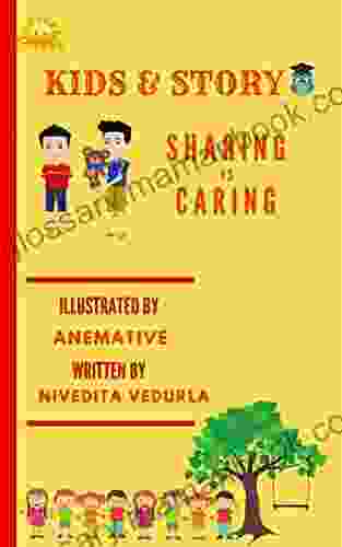Kids And Story Sharing Is Caring: 2 Short Moral Story Illustrated For Kids (Kids Moral Illustrated Stories)
