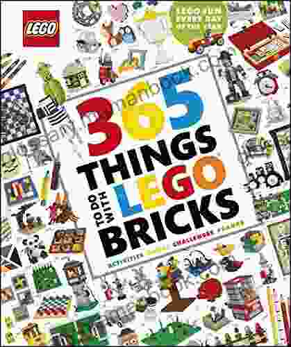 365 Things To Do With LEGO Bricks: Lego Fun Every Day Of The Year
