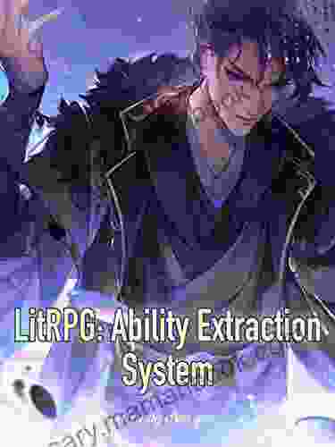 LitRPG: Ability Extraction System: Apocalyptic Litrpg Cultivation Vol 7