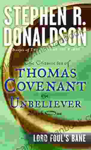 Lord Foul s Bane (The Chronicles of Thomas Covenant The Unbeliever 1)