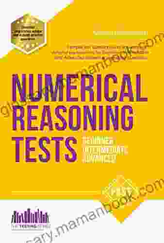 NUMERICAL REASONING TESTS: Sample Beginner Intermediate and Advanced Numerical Reasoning Detailed Test Questions and Answers (Testing Series)