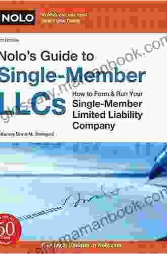 Nolo S Guide To Single Member LLCs: How To Form Run Your Single Member Limited Liability Company (Nolo S Guide To Single Member Llcs)