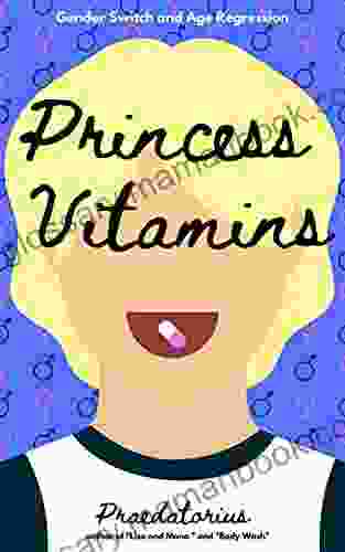 Princess Vitamins: Gender Switch And Age Regression