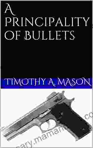 A Principality Of Bullets Dr Jill Ammon Wexler