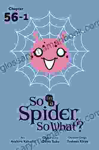 So I M A Spider So What? #56 1