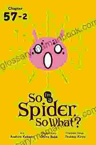 So I M A Spider So What? #57 2