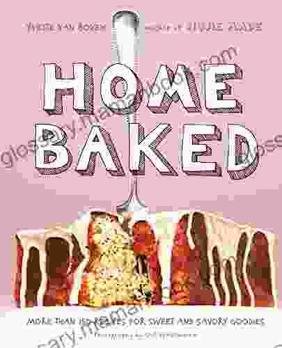 Home Baked: More Than 150 Recipes For Sweet And Savory Goodies