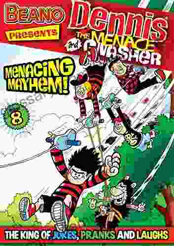 The Beano Presents Dennis The Menace And Gnasher #8: Menacing Mayhem