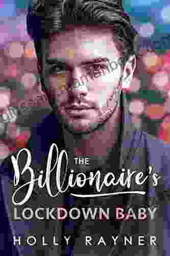 The Billionaire S Lockdown Baby (Babies And Billions 7)