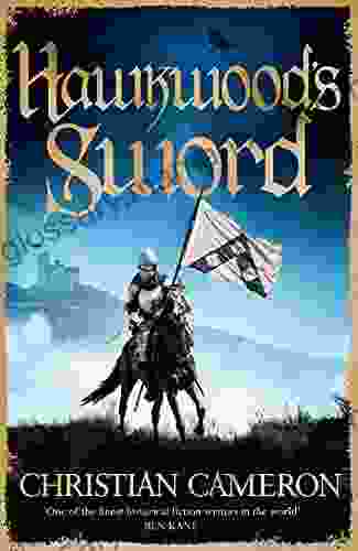 Hawkwood S Sword: The Brand New Adventure From The Master Of Historical Fiction