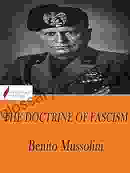 The Doctrine Of Fascism Benito Mussolini