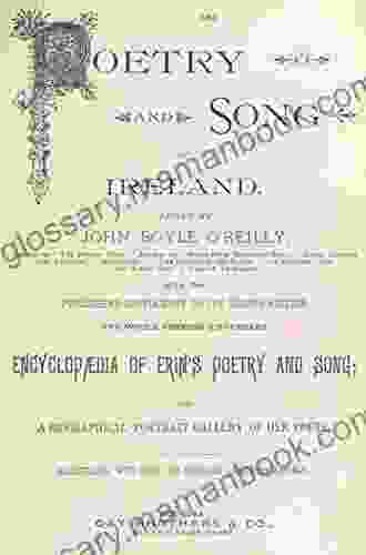 Encyclopaedia Of Erin S Poetry And Song And A Bibliographical Portrait Gallery Of Her Poets