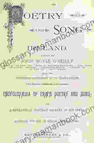 Encyclopaedia of Erin s Poetry and Song and a Bibliographical Portrait Gallery of Her Poets