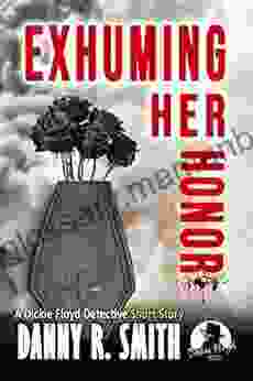 Exhuming Her Honor: A Dickie Floyd Detective Short Story