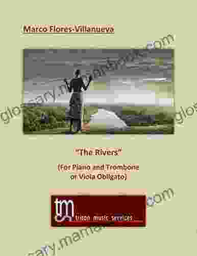 The Rivers: Duo For Piano And Trombone Or Viola Obligato