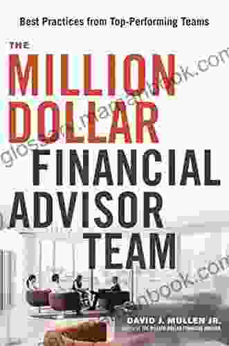 The Million Dollar Financial Advisor Team: Best Practices From Top Performing Teams