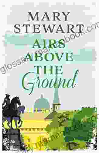 Airs Above the Ground: The suspenseful romantic story that will sweep you off your feet