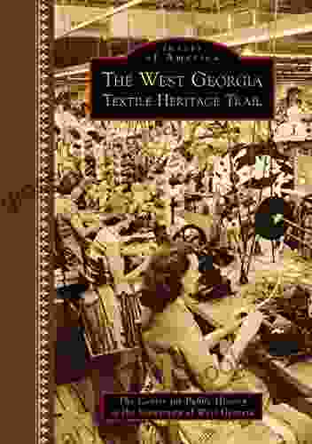 The West Georgia Textile Heritage Trail (Images Of America)