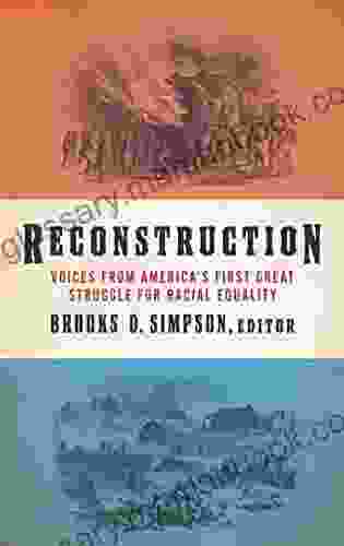 Reconstruction: Voices From America S First Great Struggle For Racial Equality (LOA #303) (The Library Of America)